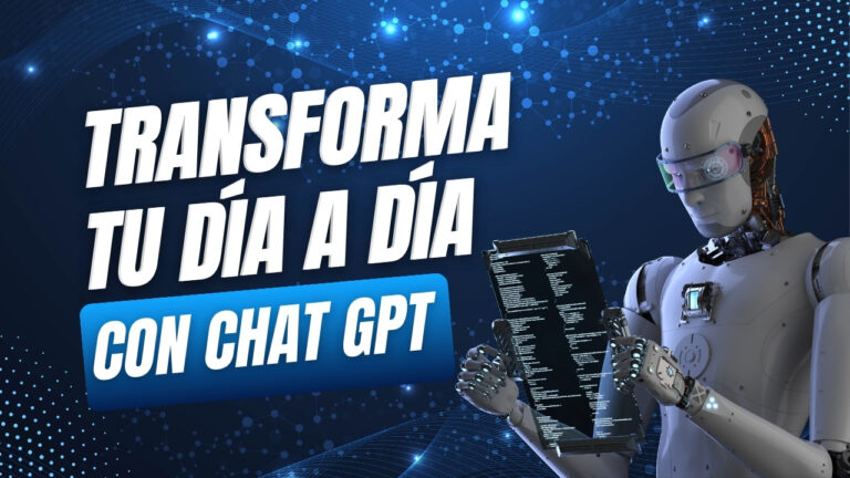 Transforma tu día a día con ChatGPT